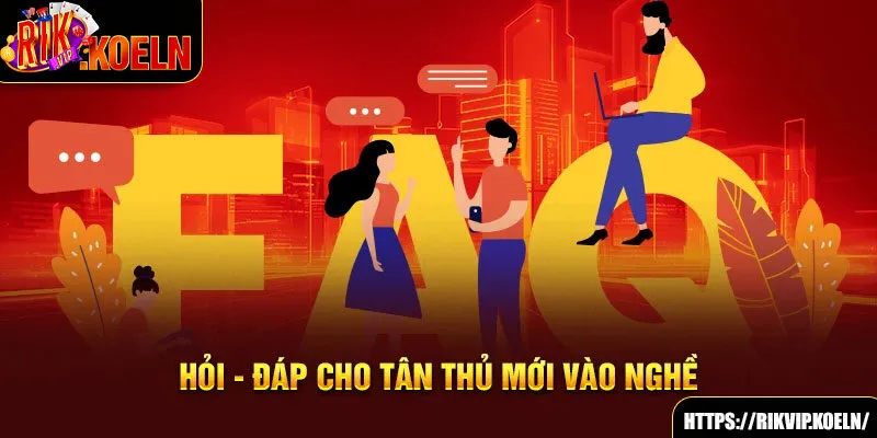 Hỏi - đáp cho tân thủ mới vào nghề Hỏi - đáp cho tân thủ mới vào nghề